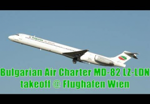 Bulgarian Air Charter McDonnell Douglas MD-82 takeoff @ Flughafen Wien | LZ-LDN